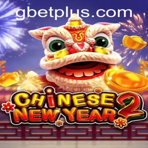 Exploring the World of CHINESENEWYEAR2: A Gbet Experience